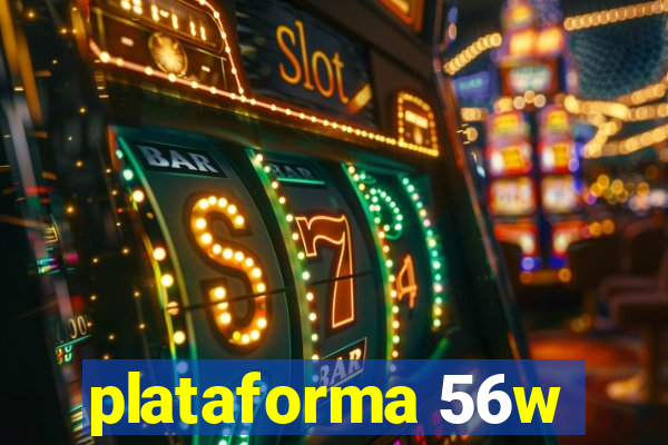 plataforma 56w